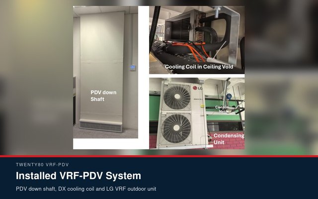 The installed system: the PDV down shaft with its low-level grille, the DX cooling coil in the ceiling void and the LG condensin